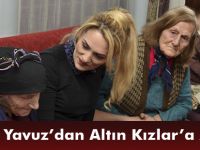 Şengül Yavuz’dan Altın Kızlar’a Ziyaret