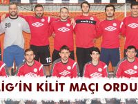 “LİG’İN KİLİT MAÇI ORDU”