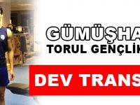 GÜMÜŞHANE TORUL GENÇLİK'TEN DEV TRANSFER
