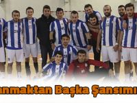 “Kazanmaktan Başka Şansımız Yok”