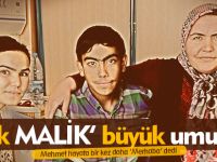 KÜÇÜK MALİK BÜYÜK UMUT OLDU