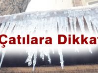 Çatılara Dikkat