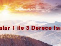 Havalar 1 ile 3 Derece Isınıyor
