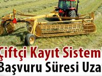 Çiftçi Kayıt Sistemi'ne Başvuru Süresi Uzatıldı