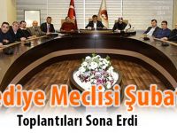 Belediye Meclisi Şubat Ayı Toplantıları Sona Erdi