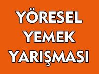 YÖRESEL YEMEK YARIŞMASI