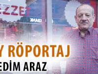 OLAY RÖPORTAJ:NEDİM ARAZ