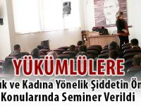 Yükümlülere Bağımlılık ve Kadına Yönelik Şiddetin Önlenmesi Semineri