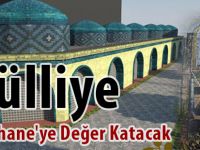 Külliye Gümüşhane'ye Değer Katacak
