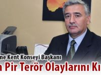 Gümüşhane Kent Konseyi Başkanı Hasan Pir Terör Olaylarını Kınadı