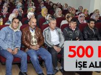 500 KİŞİ İŞE ALINDI