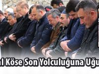 Kemal Köse Son Yolculuğuna Uğurlandı