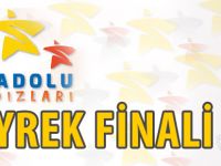 ANADOLU YILDIZLARI ÇEYREK FİNALİ
