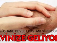 GÜMÜŞHANE DEVLET HASTANESİ PERSONELİ EVİNİZE GELİYOR