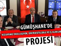 GÜMÜŞHANE’DE ‘KIZLARIMIZ OKULLAŞIYOR, ÜNİVERSİTELERLE VE İŞ ALANLARIYLA BULUŞUYOR’ PROJESİ
