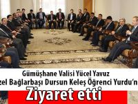 Gümüşhane Valisi Yücel Yavuz Özel Bağlarbaşı Dursun Keleş Öğrenci Yurdu’nu Ziyaret etti
