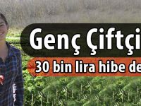 Genç Çiftçiye 30 Bin Lira Hibe Desteği