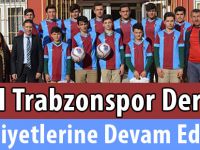 Torul Trabzonspor Derneği faaliyetlerine devam ediyor