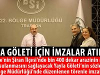 YAYLA GÖLETİ İÇİN İMZALAR ATILDI