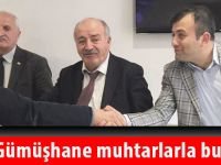 Lüks Gümüşhane muhtarlarla buluştu