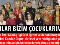 “ONLAR BİZİM ÇOCUKLARIMIZ”