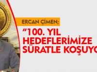 100.YIL HEDEFLERİMİZE SÜRATLE KOŞUYORUZ