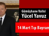Gümüşhane Valisi Yücel Yavuz 14 Mart Tıp Bayramı Mesajı