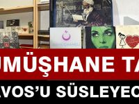 GÜMÜŞHANE TAŞI DAVOS’U SÜSLEYECEK