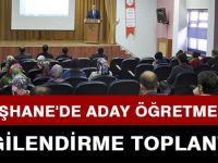 GÜMÜŞHANE'DE ADAY ÖĞRETMENLERE BİLGİLENDİRME TOPLANTISI