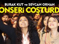 BURAK KUT VE SEVCAN ORHAN KONSERİ COŞTURDU