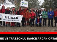 GÜMÜŞHANE VE TRABZONLU DAĞCILARDAN ORTAK YÜRÜYÜŞ