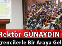 Rektör GÜNAYDIN öğrencilerle bir araya geldi.