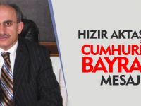 HIZIR AKTAŞ'TAN 90. YIL MESAJI