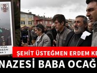 ŞEHİT ÜSTEĞMEN ERDEM KESKİN'İN CENAZESİ BABA OCAĞINDA