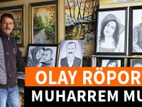 OLAY RÖPORTAJ: MUHARREM MUSLU