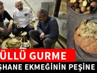 ÖDÜLLÜ GURME GÜMÜŞHANE EKMEĞİNİN PEŞİNE DÜŞTÜ