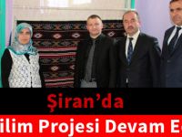 Şiran’da Ala Kilim projesi devam ediyor