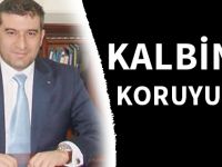 KALBİNİZİ KORUYUNUZ