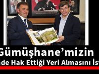 Gümüşhane’mizin Turizmde Hak Ettiği Yeri Almasını İstiyoruz