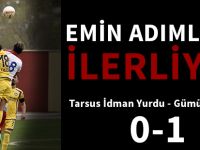 EMİN ADIMLARLA İLERLİYOR