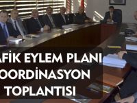 TRAFİK EYLEM PLANI KOORDİNASYON TOPLANTISI YAPILDI.