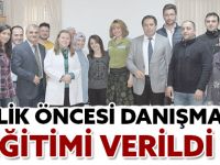 EVLİLİK ÖNCESİ DANIŞMANLIK EĞİTİMİ VERİLDİ