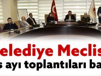 Belediye Meclisi Mayıs ayı toplantıları başladı