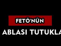 FETÖ'NÜN YEDİ ABLASI TUTUKLANDI