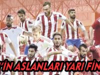 FATİH’İN ASLANLARI YARI FİNALDE