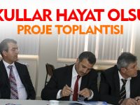 OKULLAR HAYAT OLSUN PROJE TOPLANTISI