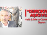 DEMOKRASİ AŞIĞIYIZ