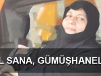 HELAL SANA, GÜMÜŞHANELİ ANA