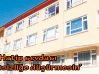 ‘İmam Hatip sevdası adaletsizliğe düşürmesin’