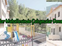 Eski Bağlar Mahallesinde Çalışmalar Devam Ediyor